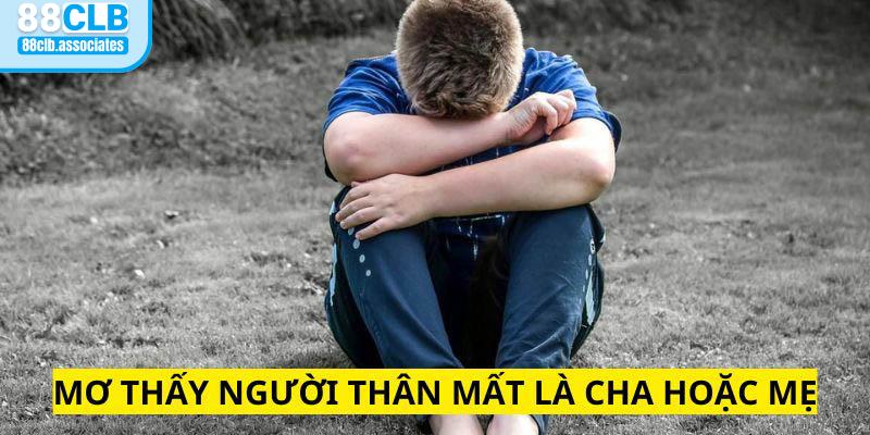 Mơ thấy cha hoặc mẹ của mình đã mất