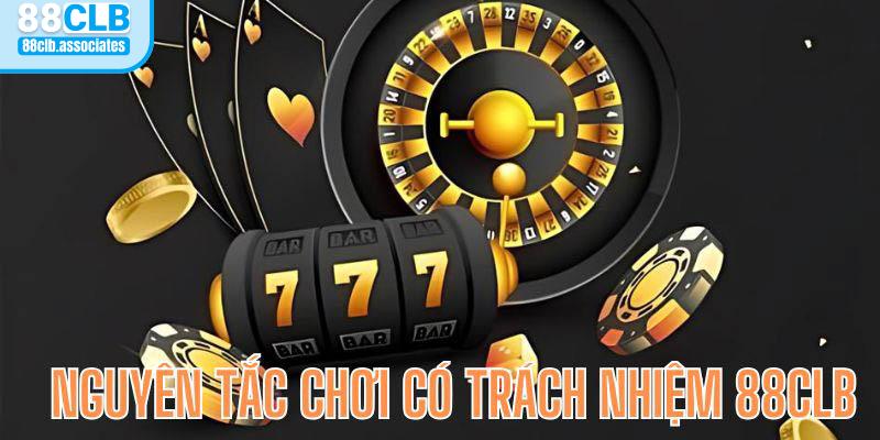 Khám phá các nguyên tắc quan trọng trong chơi có trách nhiệm 88clb