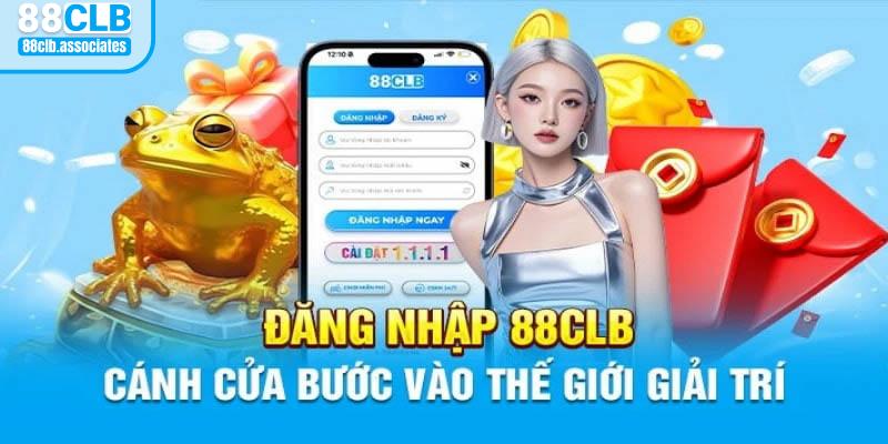 Đăng nhập 88CLB để bước vào thiên đường giải trí